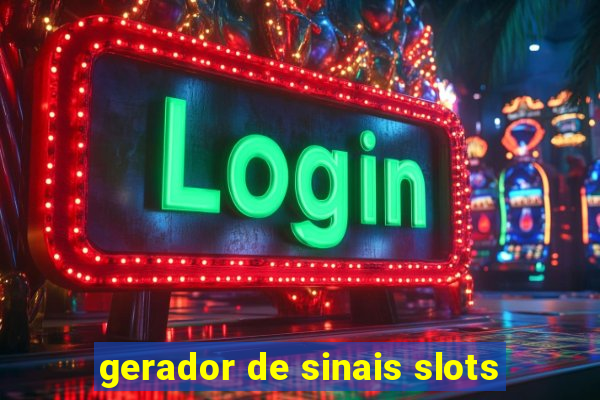 gerador de sinais slots